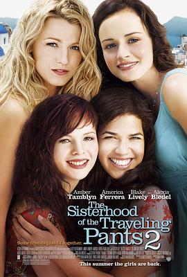 牛仔裤的夏天2 The Sisterhood of the Traveling Pants 2海报
