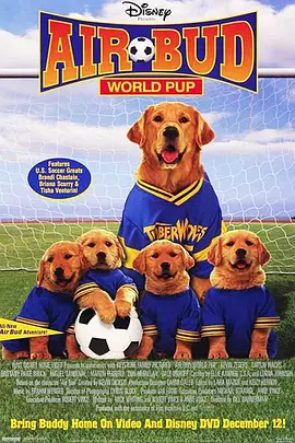 飞狗巴迪3：飞狗家族 Air Bud: World Pup海报