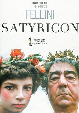 爱情神话 Fellini - Satyricon海报