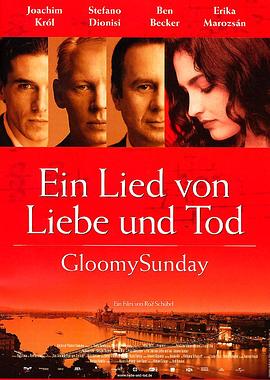 布达佩斯之恋 Gloomy Sunday - Ein Lied von Liebe und Tod海报