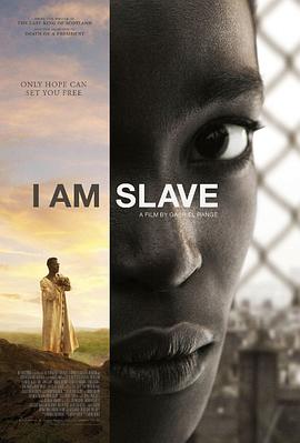 我是奴隶 I Am Slave海报